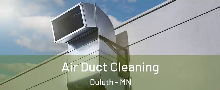 Air Duct Cleaning Duluth - MN