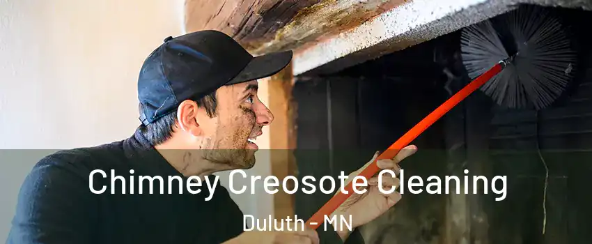 Chimney Creosote Cleaning Duluth - MN