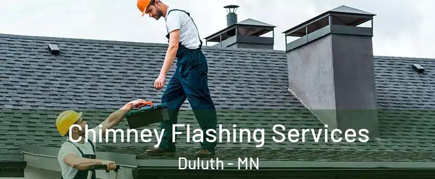  Chimney Flashing Services Duluth - MN