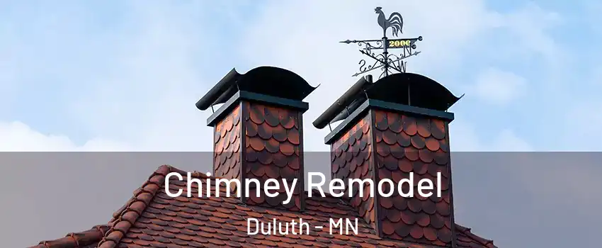 Chimney Remodel Duluth - MN