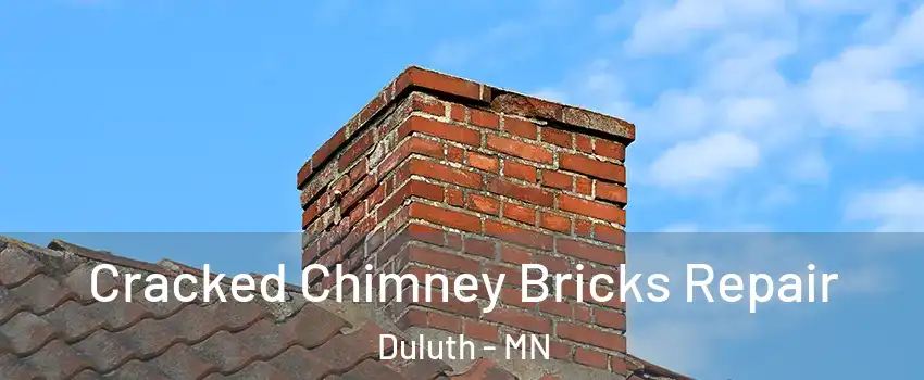 Cracked Chimney Bricks Repair Duluth - MN