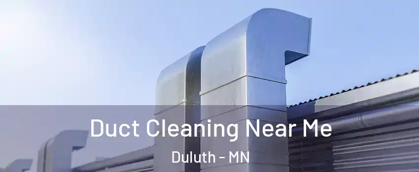Duct Cleaning Near Me Duluth - MN