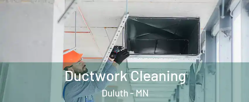  Ductwork Cleaning Duluth - MN