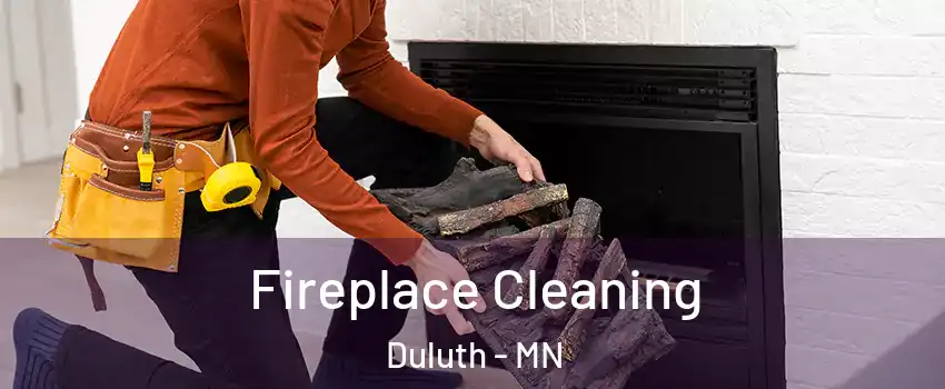 Fireplace Cleaning Duluth - MN