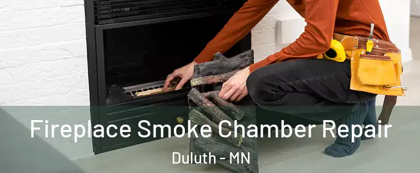 Fireplace Smoke Chamber Repair Duluth - MN