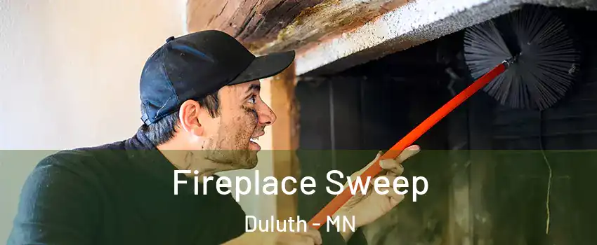 Fireplace Sweep Duluth - MN