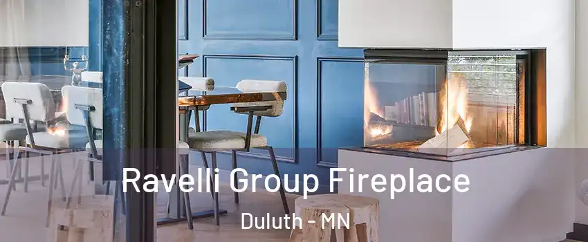  Ravelli Group Fireplace Duluth - MN