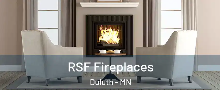 RSF Fireplaces Duluth - MN